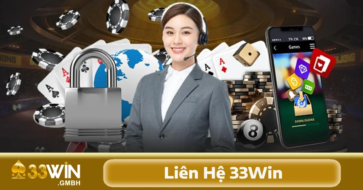Liên Hệ 33Win 1 Đội ngũ của 33Win đã và đang triển khai nhiều phương thức liên hệ 33Win khác nhau