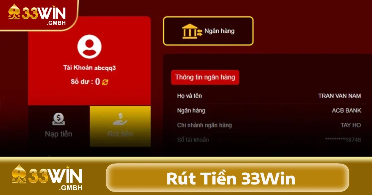 Rút Tiền 33Win 3 Các bước thực hiện rút tiền 33Win nhanh chóng